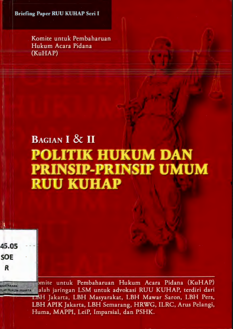 POLITIK HUKUM DAN PRINSIP-PRINSIP UMUM RUU KUHAP
