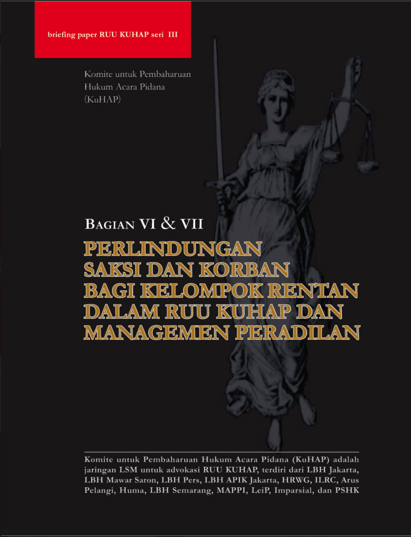 Briefing Paper KUHAP Seri 6 & 7: Perlindungan Saksi dan Korban Bagi Kelompok Rentan dalam RUU KUHAP dan Manajemen Peradilan