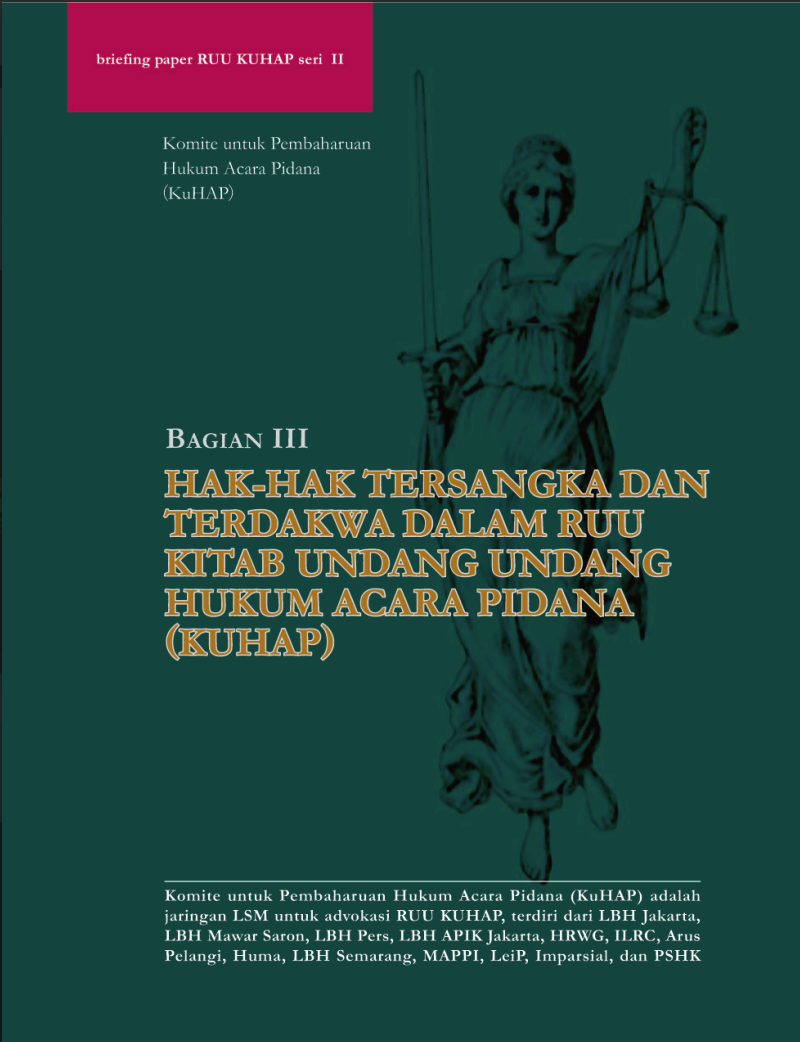 Briefing Paper KUHAP Seri 3: Hak Tersangka dan Terdakwa dalam RUU KUHAP