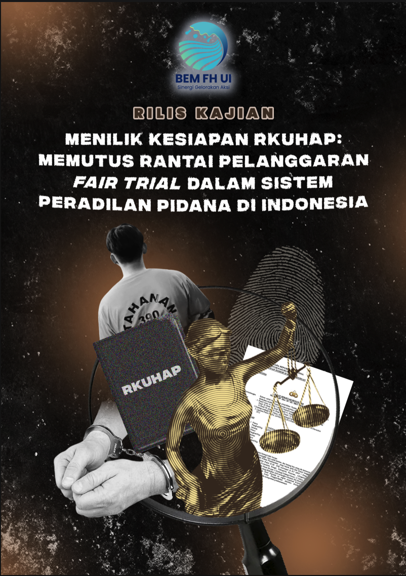 Menilik Kesiapan RKUHAP: Memutus Rantai Pelanggaran Fair Trial dalam Sistem Peradilan Pidana di Indonesia